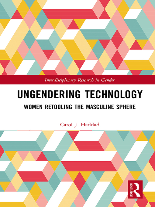 Title details for Ungendering Technology by Carol J. Haddad - Available